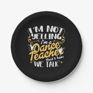 I Am A Dance Teacher Paper Plates