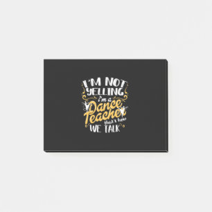 I Am A Dance Teacher Post-it Notes