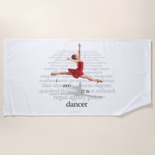 I Am A Dancer Beach Towel