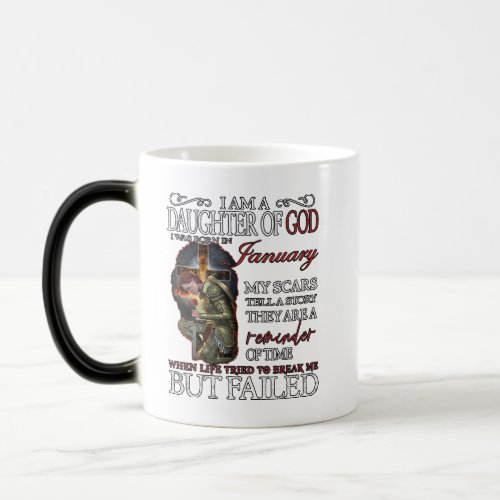 I Am a Daughter of God I was born in in January  Magic Mug