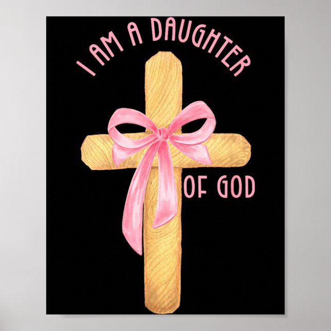 I Am A Daughter Of God Youth Girl Christian Coquet Poster (Front)