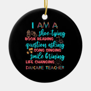 I Am A Daycare Teacher Ceramic Ornament