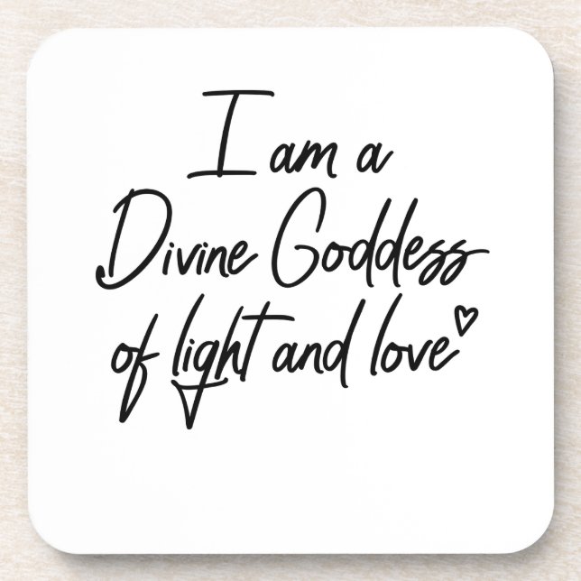 I am a Divine Goddess of light and love Beverage Coaster (Front)