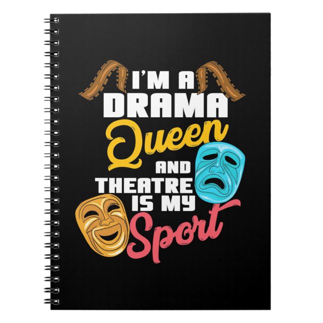 I Am A Drama Queen Notebook (Front)