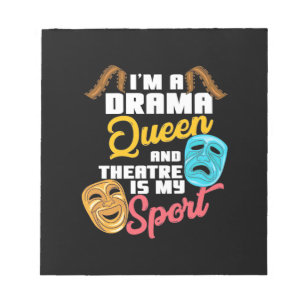 I Am A Drama Queen Notepad