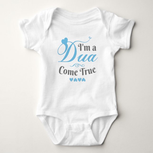 I am a Dua Come True Baby Bodysuit (Front)