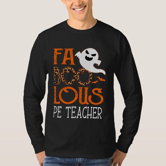 I am a faboolous PE Teacher on Halloween Party  Gh T-Shirt (Front)