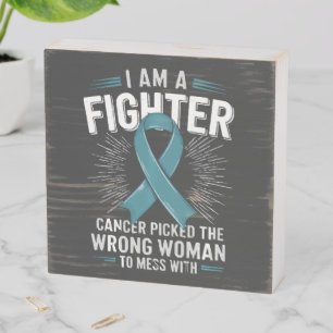 I Am A Fighter Cancer Picked The Wrong Woman Wooden Box Sign