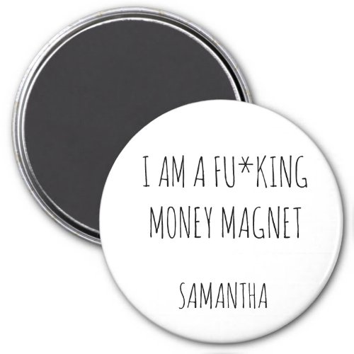 I am a fuking money magnet custom manifestation