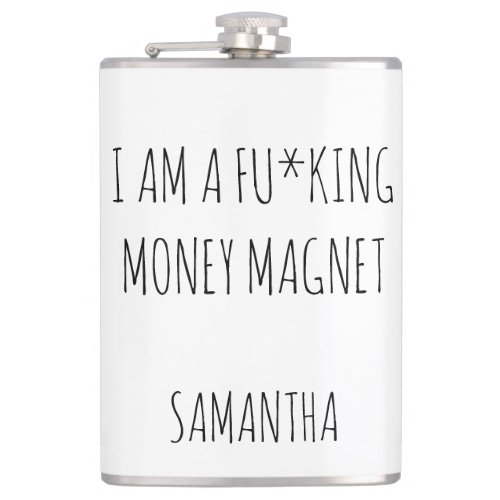 I am a fuking money magnet custom manifestation f flask