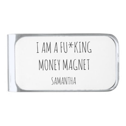 I am a fuking money magnet custom manifestation silver finish money clip