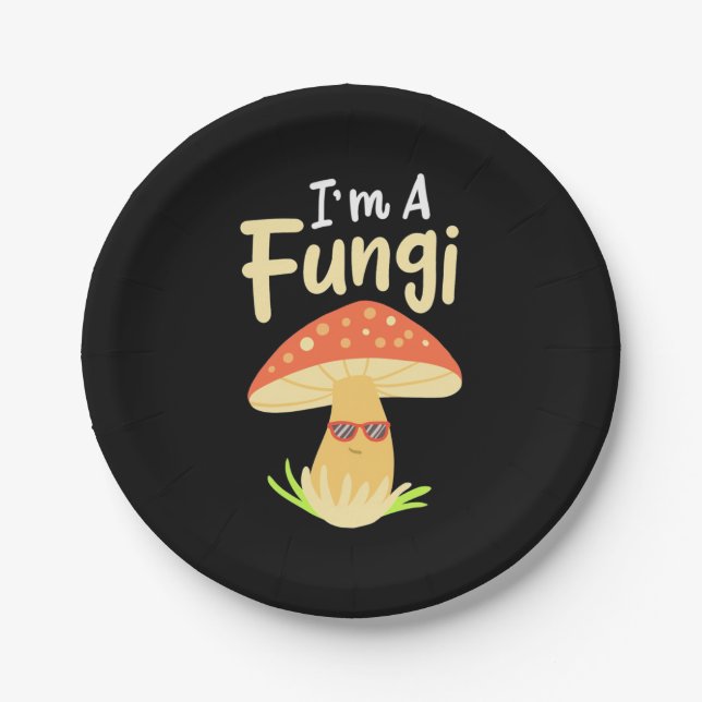 I Am A Fungi Mushrooms Paper Plates (Front)