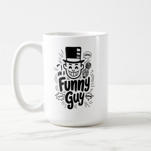 I am a Funny Guy Coffee Mug