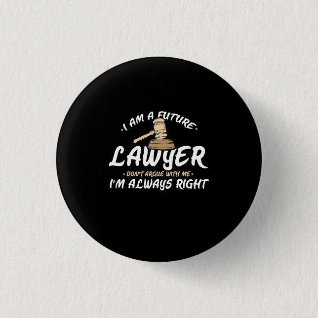 I Am A Future Lawyer Button (Front)