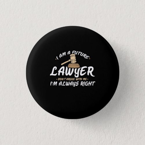 I Am A Future Lawyer Button