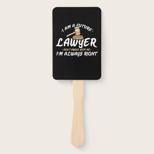 I Am A Future Lawyer Hand Fan I Am A Future Lawyer Hand Fan