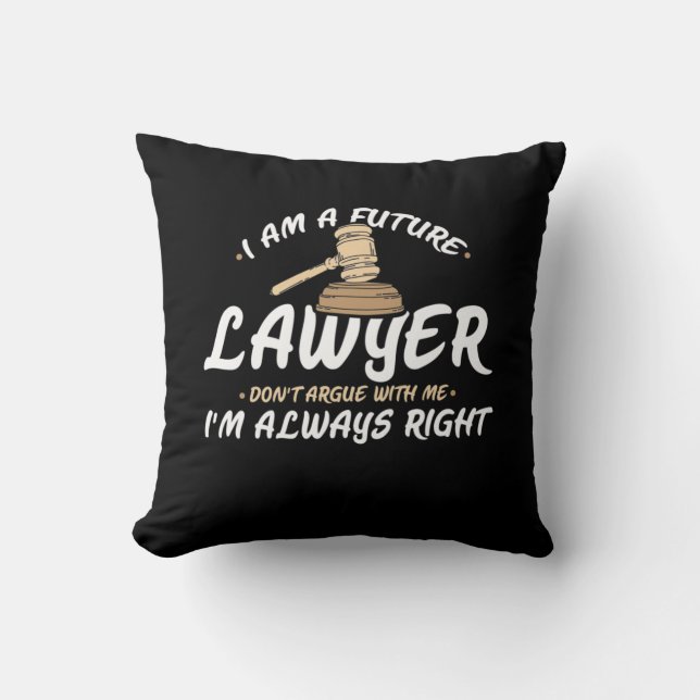 I Am A Future Lawyer Throw Pillow (Front)
