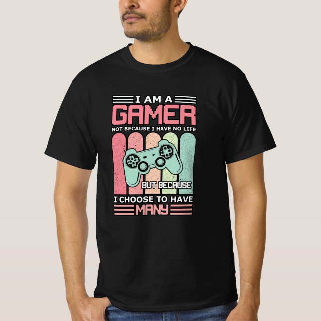 I Am A Gamer | Video game T-Shirt (Front)