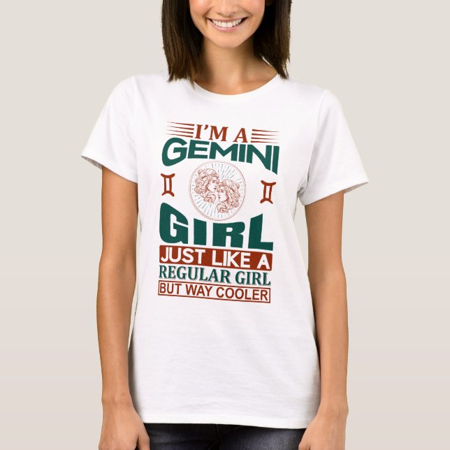 I Am A Gemini Girl Cool Zodiac Sign T-Shirt (Front)