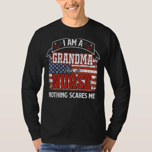 I Am A Grandma Nurse Nothing Scares Me  American F T_Shirt