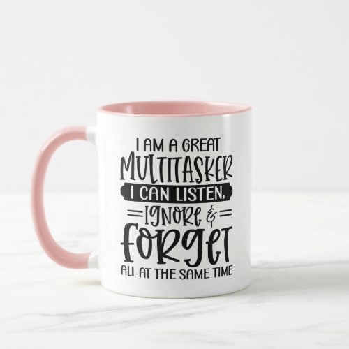 I am A Great Multitasker Mug