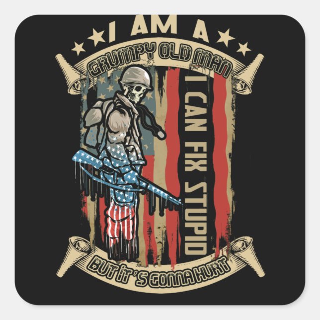I AM A Grumpy Old Man I Can Fix Stupid But It's Square Sticker (Front)