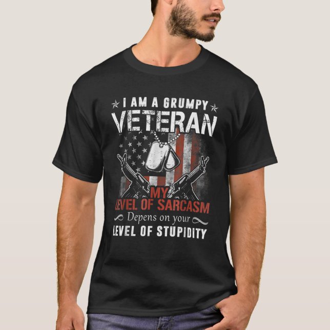 I am a grumpy old veteran sarcasm Fathers day idea T-Shirt (Front)