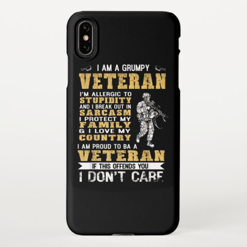 I Am A Grumpy Veteran Proud To Be Veteran iPhone XS Max Case