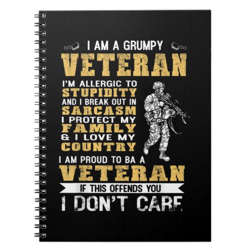 I Am A Grumpy Veteran Proud To Be Veteran Notebook