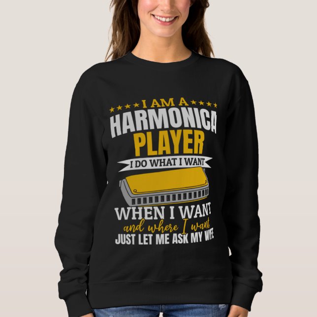 I Am A Harmonica Player   Harmonica Musician Sweatshirt (Front)