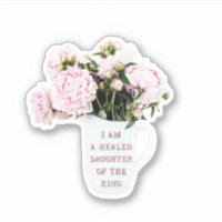 I Am a Healed Daughter of the King Elegant Peonies