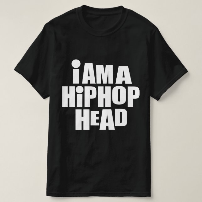 I am a HipHop Head T-Shirt (Design Front)