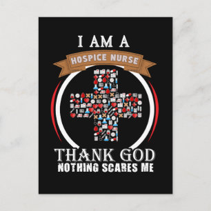 I Am A Hospice Nurse, Thank God Nothing Scares Me Postcard