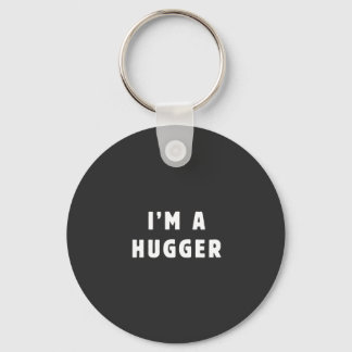 I am a hugger keychain
