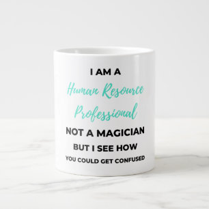 I Am A Human Resource Professional Not A Magician2 Giant Coffee Mug