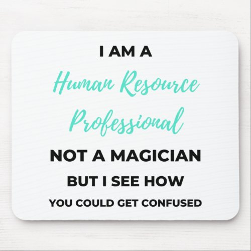 I Am A Human Resource Professional Not A Magician2