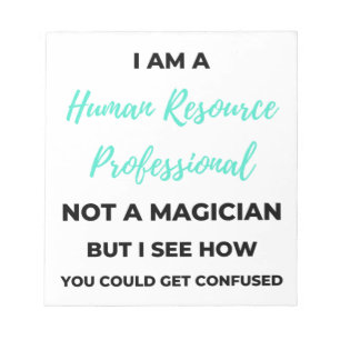 I Am A Human Resource Professional Not A Magician2 Notepad