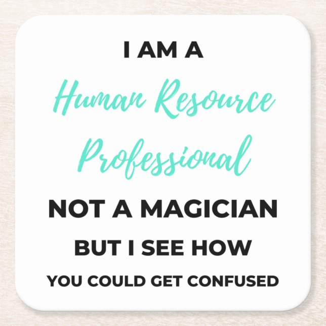 I Am A Human Resource Professional Not A Magician2 Square Paper Coaster (Front)