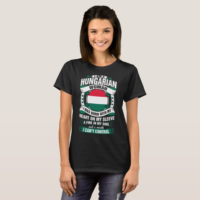 I Am A Hungarian Woman Tshirt (Front Full)