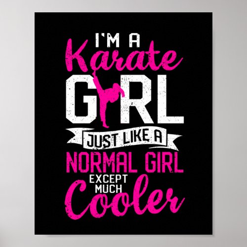 I am a karate girl just like a normal one poster
