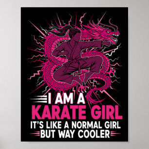 I Am A Karate Girl Quote For Girls 2  Poster