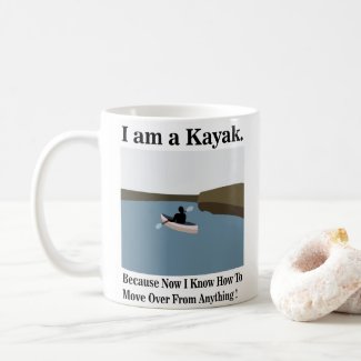 I am A Kayak Canoeing Kayaking 