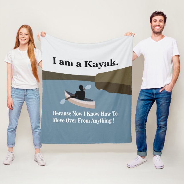 I am A Kayak Canoeing Kayaking  Fleece Blanket (In Situ)