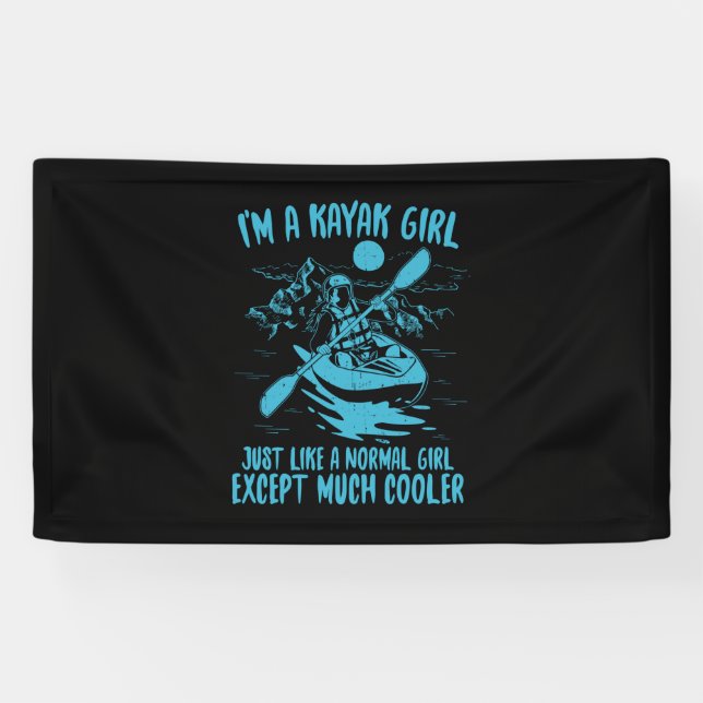 I Am A Kayak Girl Banner (Horizontal)