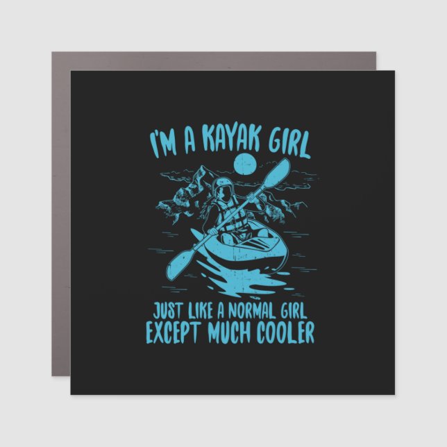I Am A Kayak Girl Car Magnet (Front)