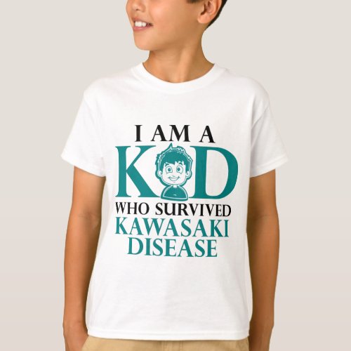 I AM A KID WHO SURVIVED KAWASAKI DISEASE T_Shirt