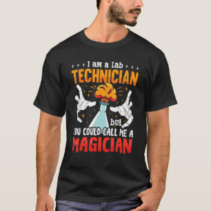 I Am A Lab Technician Lab Tech Medical Laboratory T-Shirt
