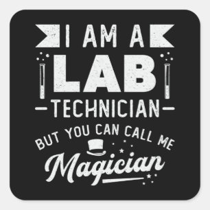 I Am A Lab Technician Science Laboratory Tech Square Sticker