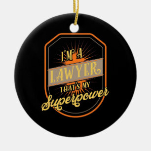 I Am A Lawyer Ceramic Ornament