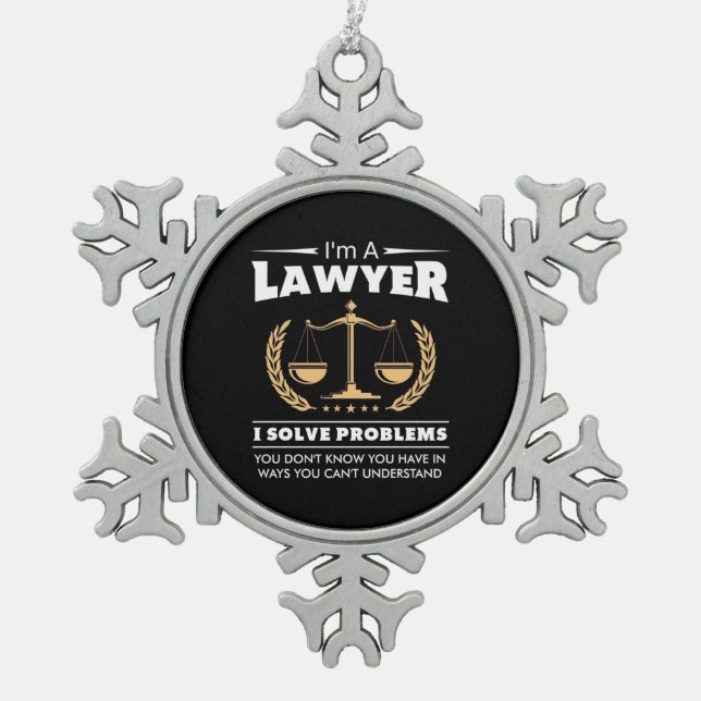 I Am A Lawyer I Solve Problems Snowflake Pewter Christmas Ornament (Front)